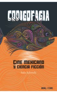 Portada de Codigofagia. Cine mexicano y cuencia ficción