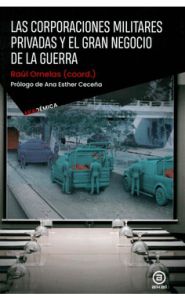 Portada de Las corporaciones militares privadas y el gran negocio de la guerra