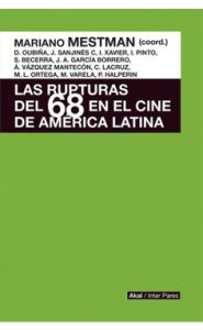 Portada de Las rupturas del 68 en el cine de América Latina