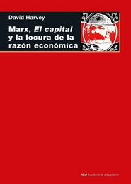 Imagen de Marx, el capital y la locura de la razón económica