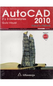 AutoCAD 2010 2 y 3 dimensiones. Guía visual