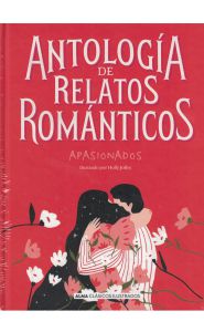 Imagen de Antología de relatos románticos apasionados