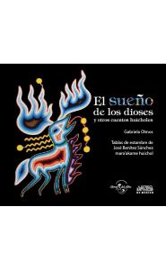 Imagen de El sueño de los dioses y otros cuentos huicholes