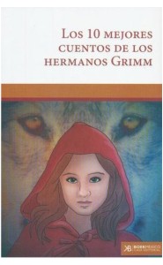 Los 10 mejores cuentos de los Hermanos Grimm