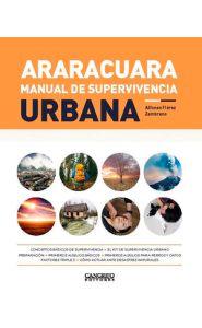 Imagen de la portada de Araracuara. Manual de supervivencia urbana