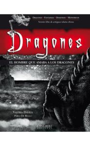 Imagen de la portada de Dragones, El hombre que amaba a los dragones