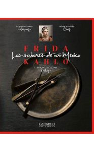 Imagen de la portada de Frida Kahlo. Los sabores de mi México