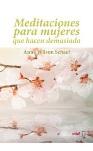 Imagen de la portada de Meditaciones para mujeres que hacen demasiado