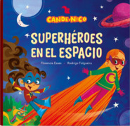 Imagen de Cande y Nico. Superhéroes en el espacio
