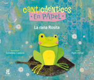 Imagen de La rana rosita. Canticuénticos en papel