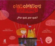 Imagen de ¿Por qué, por qué? Canticuénticos en papel