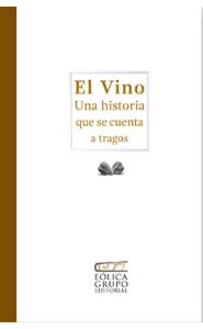 Portada de El Vino. Una historia que se cuenta a tragos