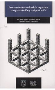 Portada de Procesos transversales de la expresión, la representación y la significación<strong/></p>
<p style=