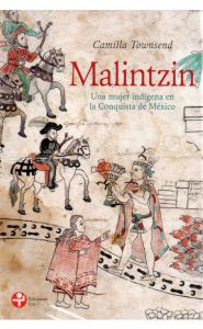 Imagen de la portada de Malintzin. Una mujer indígena en la conquista de México