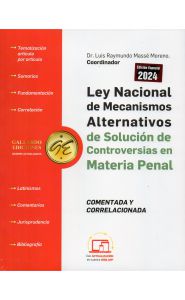 Imagen de la portada de Ley nacional de mecanismos alternativos de solución de controversias en materia penal. Comentada y correlacionada (2024)