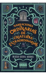 Imagen de la portada de Narraciones ordinarias de criaturas extraordinarias