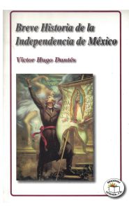Imagen de Breve historia de la independencia de México
