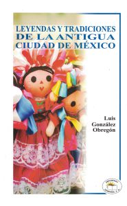 Imagen de Leyendas y tradiciones de la antigua Ciudad de México