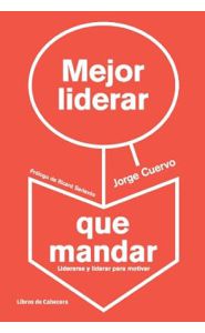 Imagen de la portada de Mejor liderear que mandar