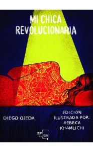 Imagen de la portada de Mi chica revolucionaria (Edición ilustrada)
