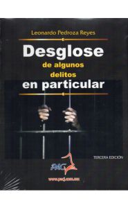 Imagen de Desglose de algunos delitos en particular 3a. Edición