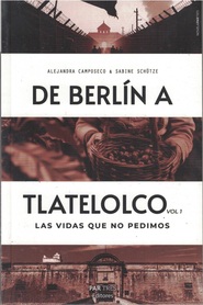 Portada de De Berlín a Tlatelolco (Vol. I)<strong/></p>
<p style=