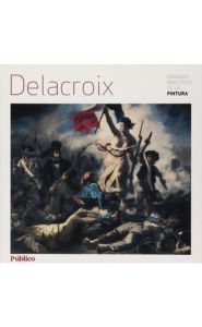 Portada de Delacroix. Grandes maestros de la pintura