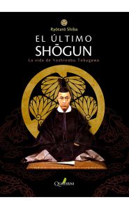 Portada de El último shgun. La vida de Yoshinobu Tokugawa