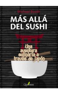 Portada de Más allá del sushi. Una aventura culinaria a través de Japón