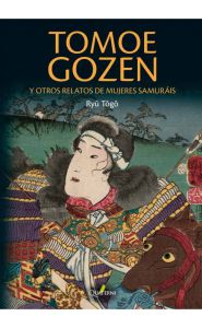 Portada de Tomoe Gozen y otros relatos de mujeres samuráis