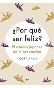 Imagen de ¿Por qué ser feliz? El camino japonés de la aceptación /></p>
<p style=