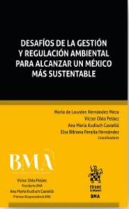 Portada de Desafíos de la gestión y regulación ambiental para alcanzar un México más sustentable
