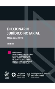 Imagen de la portada de Diccionario jurídico notarial. Obra selecta. Tomo I