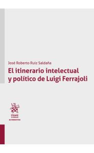 Imagen de la portada de El itinerario intelectual y político de Luigi Ferrajoli