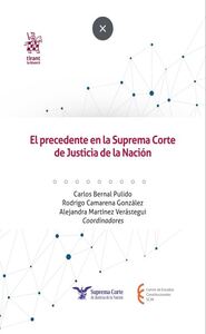 Portada de El precedente en la Suprema Corte de Justicia de la Nación