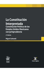 Imagen de la portada de La Constitución interpretada. Constitución Política de los Estados Unidos Mexicanos con jurisprudencia