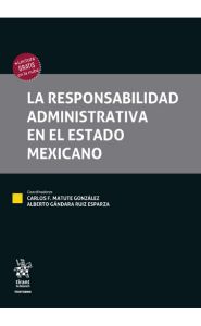 Imagen de la portada de La responsabilidad administrativa en el Estado Mexicano