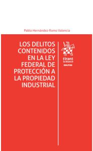 Imagen de la portada de Los delitos contenidos en la Ley Federal de la Protección a la Propiedad Industrial
