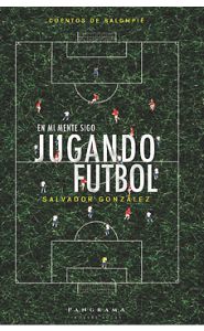 Portada de En mi mente sigo jugando futbol<strong/></p>
<p style=