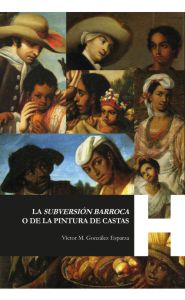 Portada de La subversión barroca o de las pinturas castas