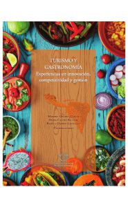 Portada de Turismo y gastronomía. Experiencias en innovación, competitividad y gestión