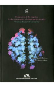 Portada de El encuentro de dos empeños: la educación superior y la investigación científica