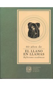 Imagen de la portada de 60 años de El Llano en llamas Reflexiones académicas