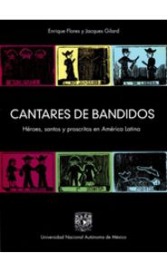 Imagen de la portada de Cantares de bandidos. Héroes, santos y proscritos en América Latina