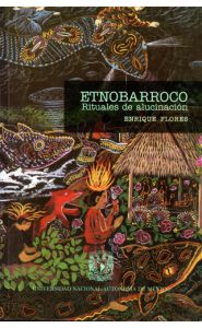 Imagen de la portada de Etnobarroco, rituales de alucinación