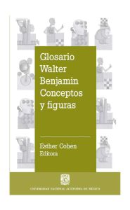 Imagen de la portada de Glosario Walter Benjamín. Conceptos y figuras