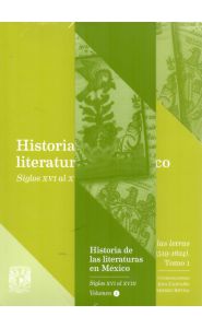 Imagen de la portada de Historia de literaturas en México. Siglos XVI al XVIII, Volumen 1. Tomo I