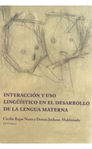 Imagen de la portada de Interacción y uso lingüístico en el desarrollo de la lengua materna
