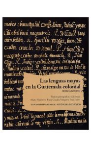 Imagen de la portada de Las Lenguas Mayas en la Guatemala Colonial: Lengua K'ekchí
