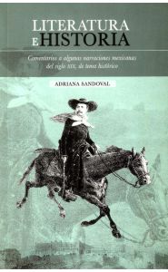Imagen de la portada de Literatura e Historia: Comentarios a Algunas Narraciones Mexicanas del Siglo XIX, de Tema Histórico